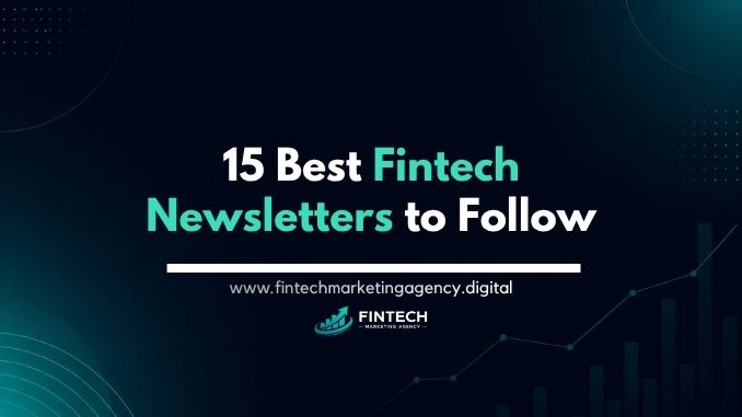 15 best fintech newsletters to follow for industry analysis and trends