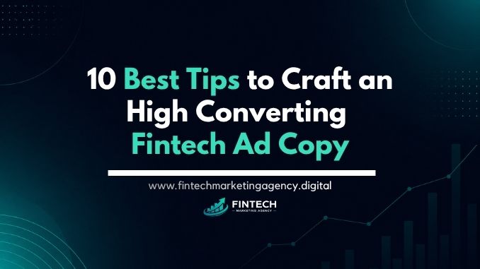 Fintech ad copy best practices for high-converting financial ads