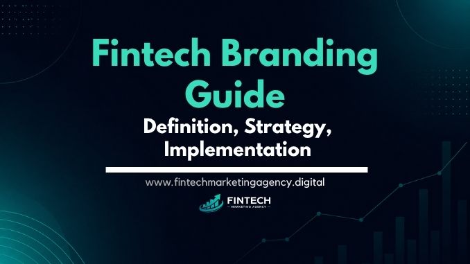 Fintech branding guide definition strategy and implementation