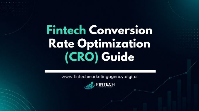 Fintech conversion rate optimization CRO guide