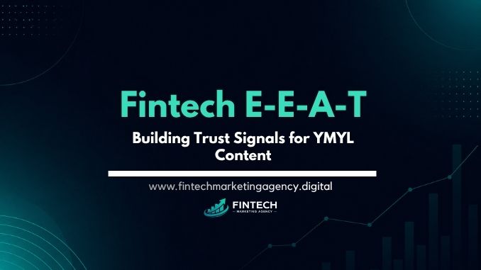 Fintech E-E-A-T Experience Expertise Authoritativeness Trustworthiness