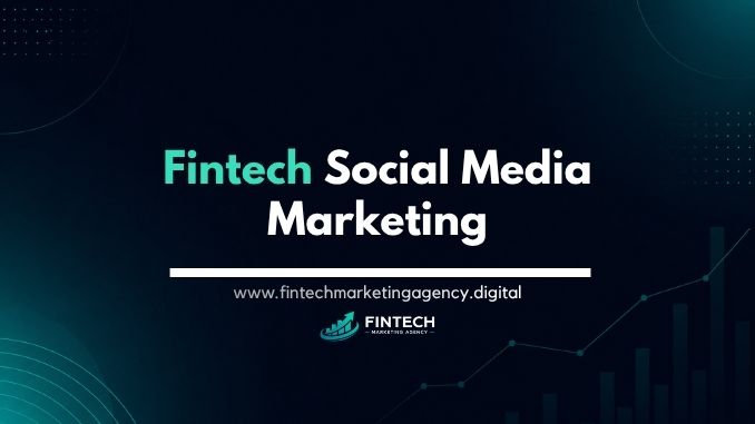 Fintech social media marketing guide across LinkedIn, X, YouTube, and Instagram